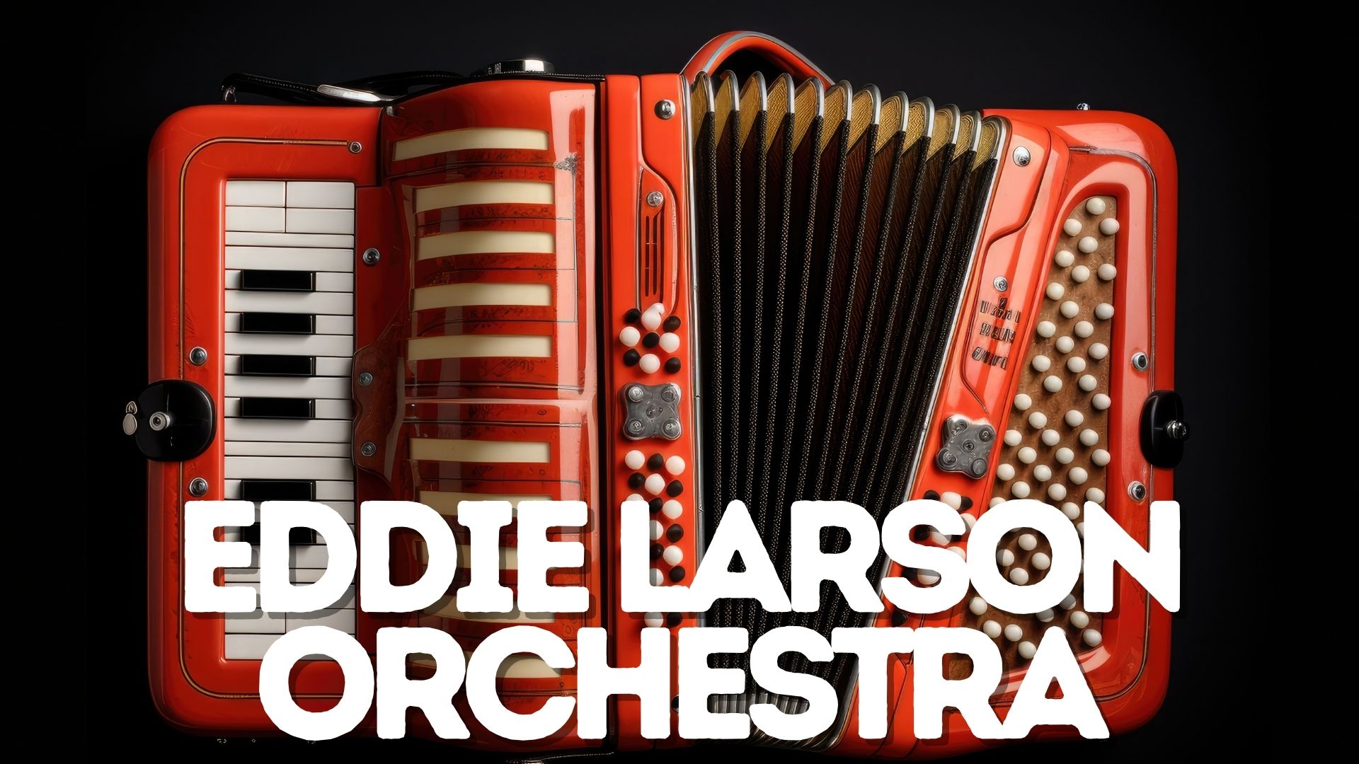 Eddie Larson Orchestra - Polkas, Classics and Standards.