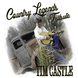 Tim Castle Country Legends Tribute