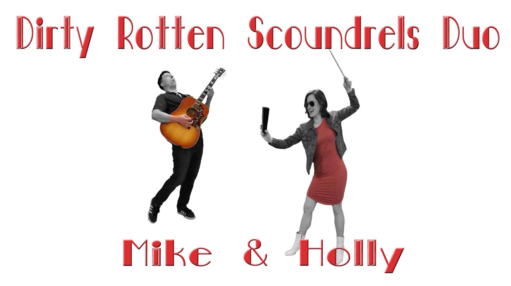 Dirty Rotten Scoundrels Duo