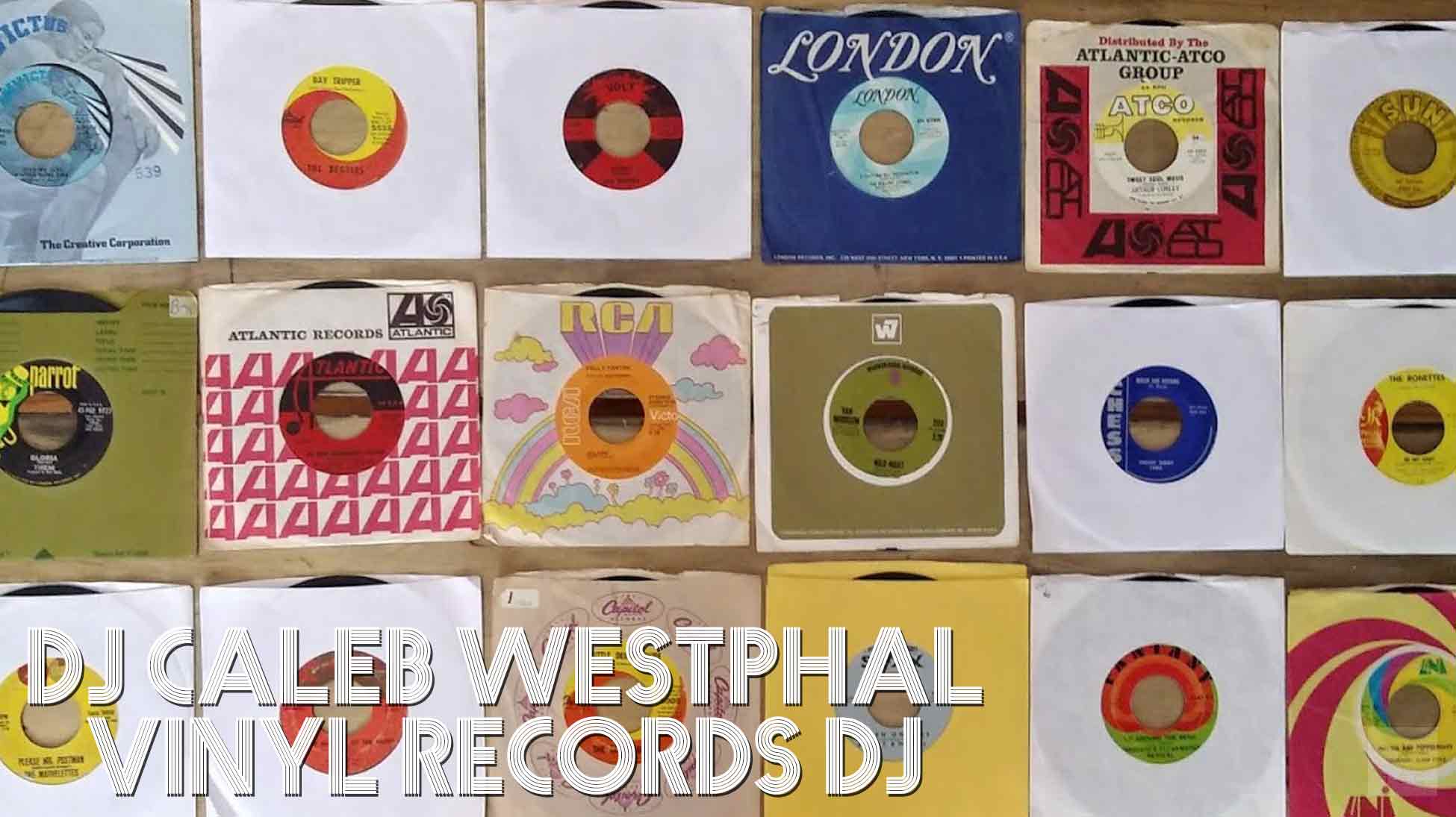 DJ CALEB WESTPHAL - Vinyl Records DJ