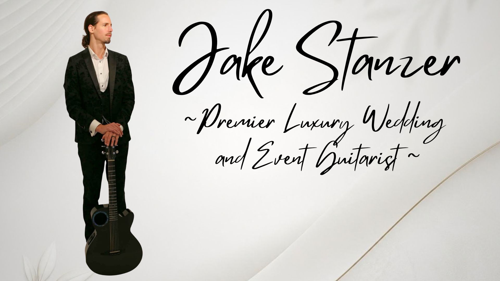 Jake Stanzer - Premier Luxury Wedding and Event Guitarist