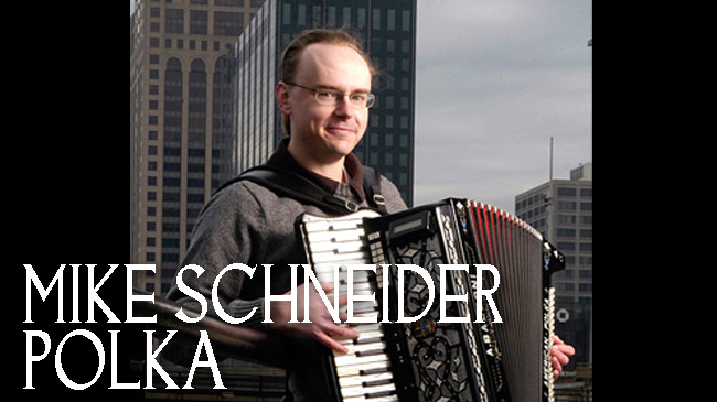 Mike Schneider Polka