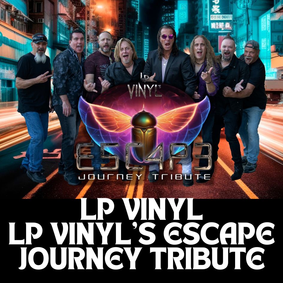 LP VINYL & LP VINYL'S ESCAPE JOURNEY TRIBUTE