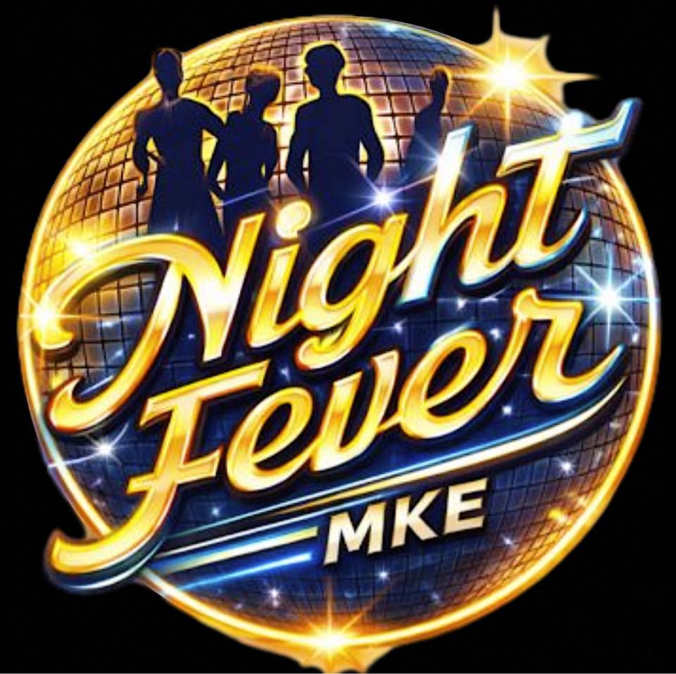 Night Fever MKE