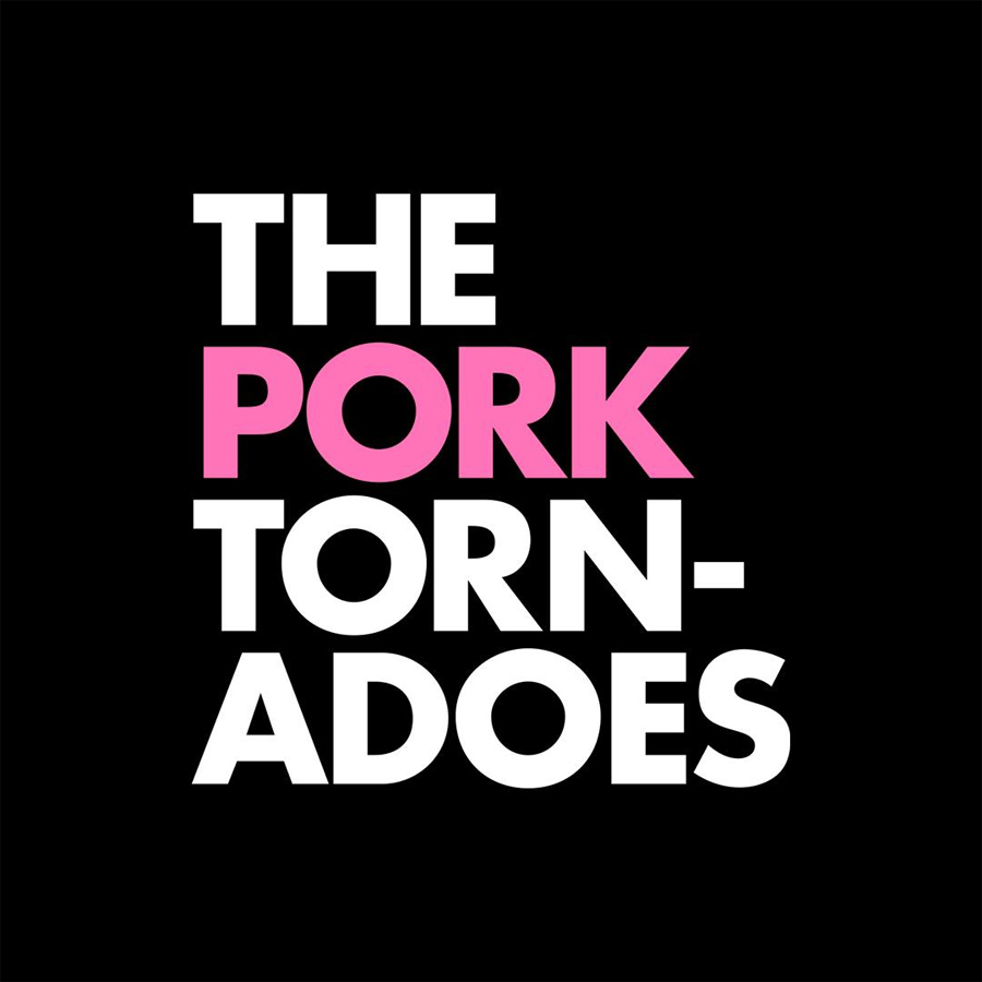 THE PORK TORNADOES