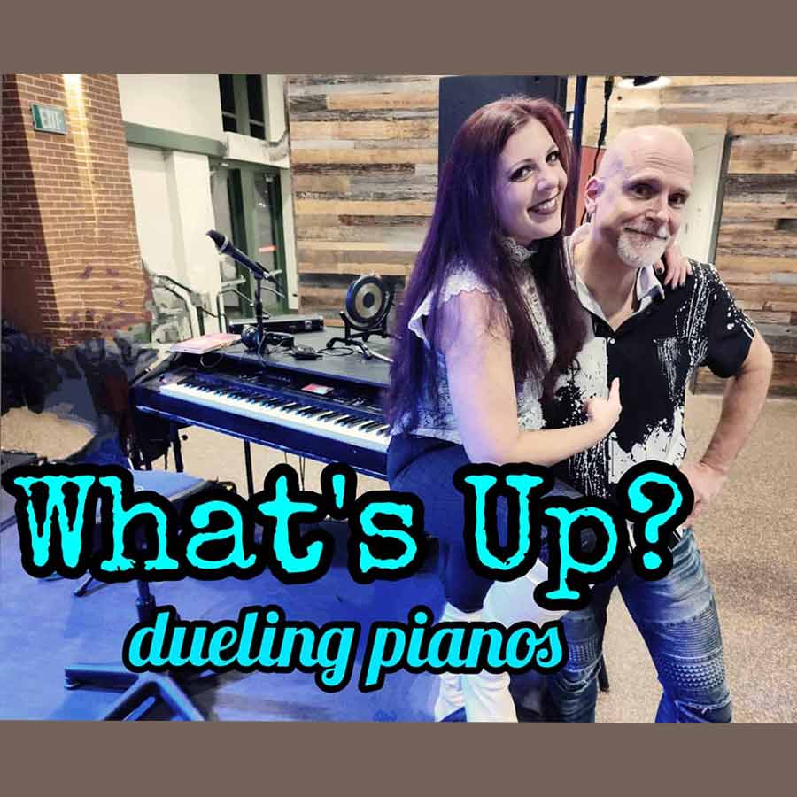 What's Up Dueling Pianos