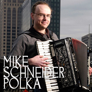 Mike Schneider Polka